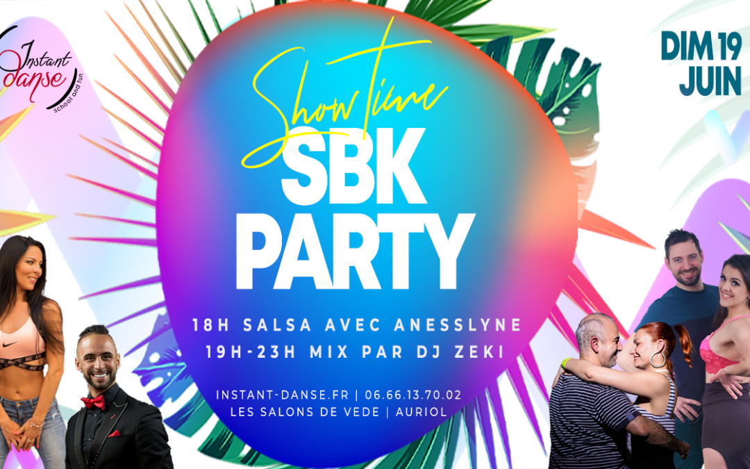 SBK Party : Show Time by Instant Danse