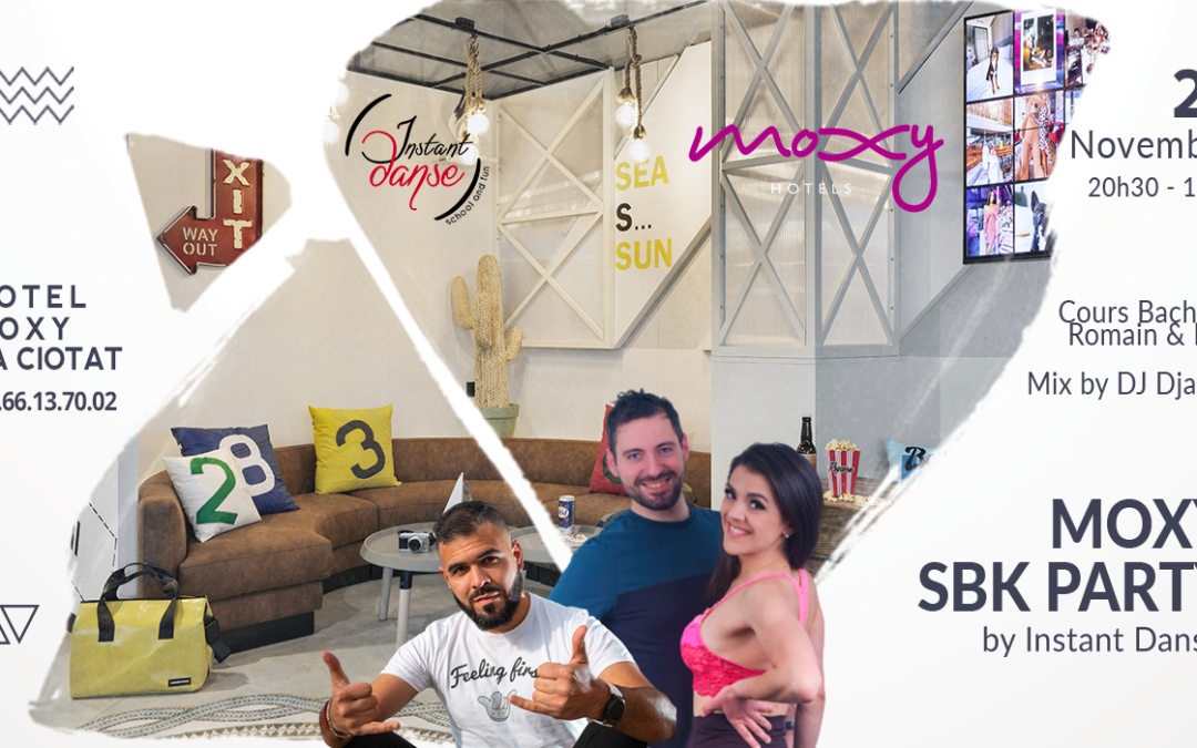 Moxy SBK Party by Instant Danse