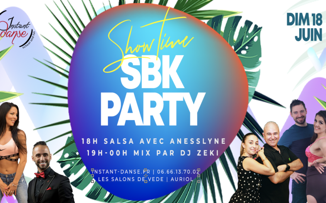 SBK Party : Show Time by Instant Danse