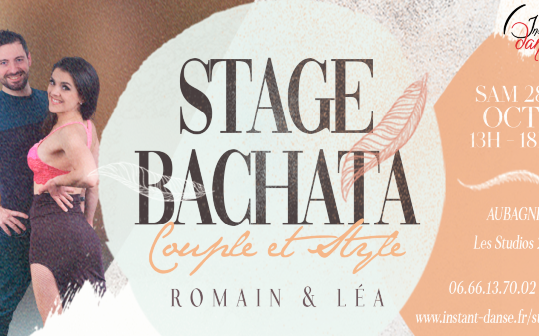 Stage de Bachata avec Romain et Léa : Couple et Styling