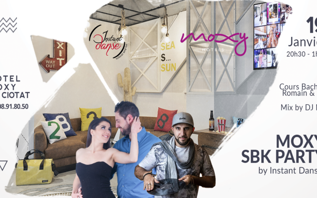 Moxy SBK Party by Instant Danse – Janvier