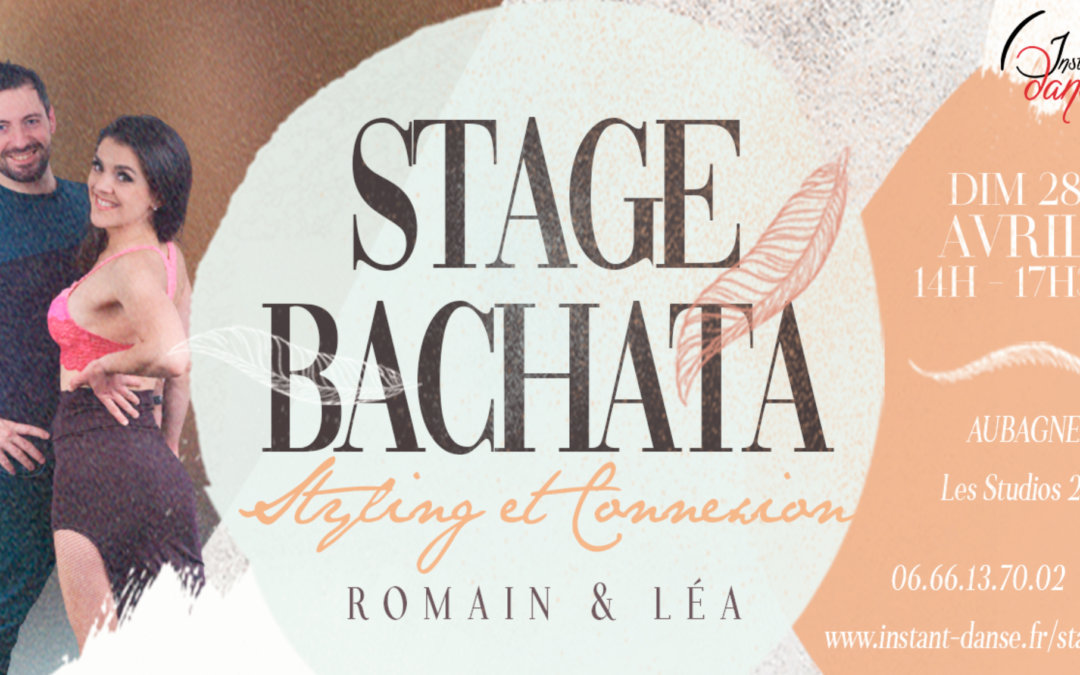 Stage de Bachata avec Romain et Léa : Styling et Connexion