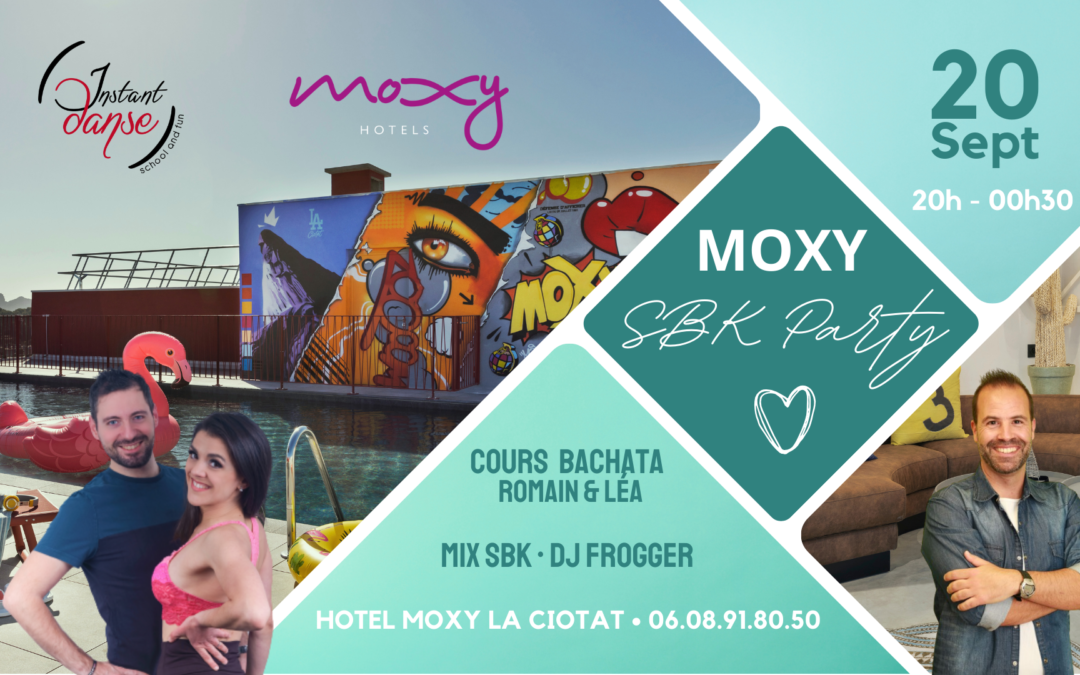 Moxy SBK Party by Instant Danse – 20 Septembre
