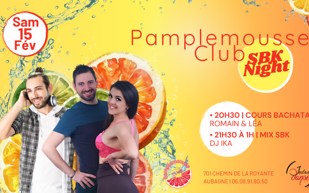 Pamplemousse Club : SBK Night – Samedi 15 Février