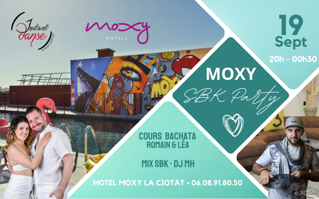 Moxy SBK Party by Instant Danse – Vendredi 19 Septembre