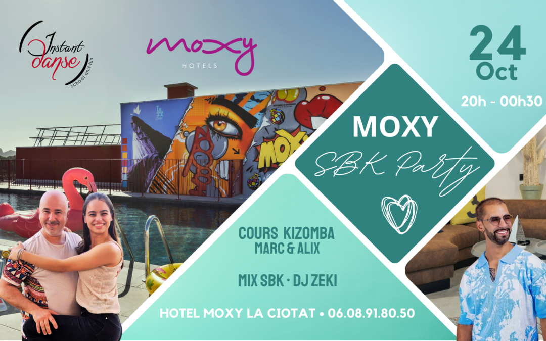 Moxy SBK Party by Instant Danse – Vendredi 24 Octobre